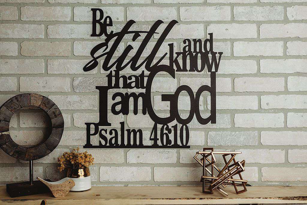 Psalm 46:10 - Be Still and Know That I Am God Wall Art