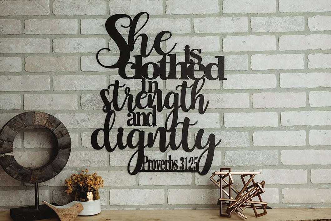 Proverbs 31:25 - She is Clothed in Strength and Dignity Sign