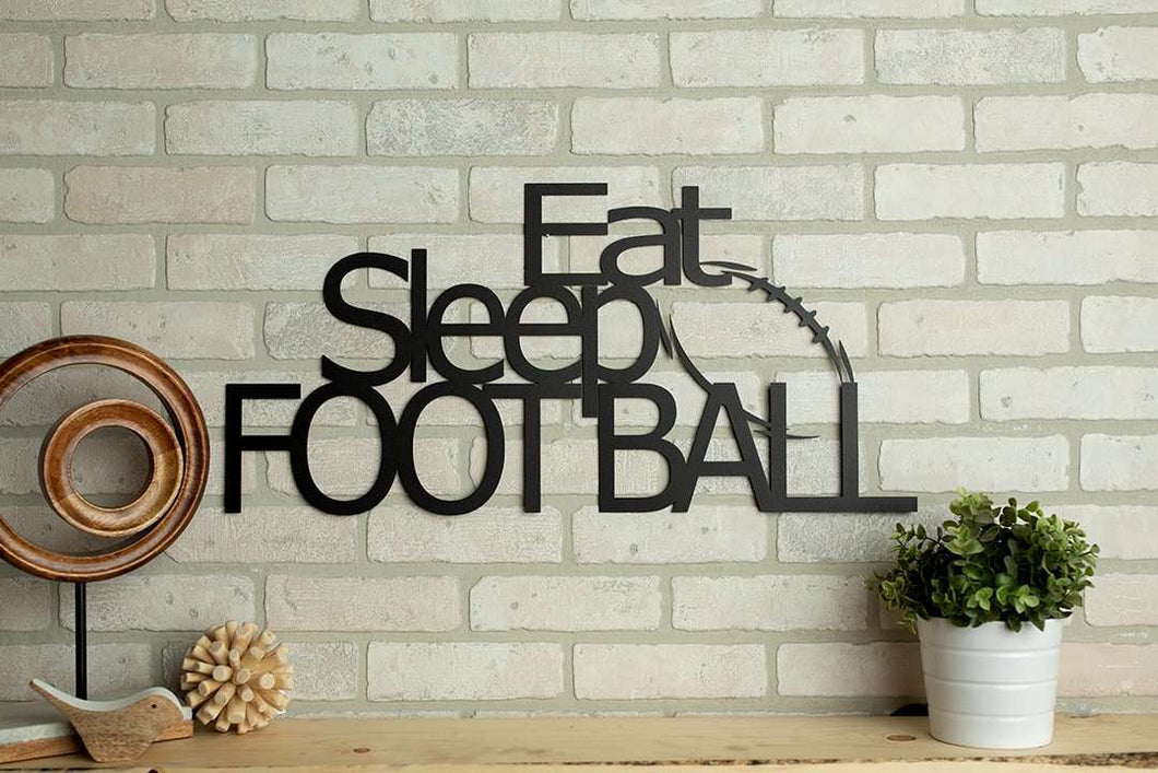 Eat Sleep Football Metal Home Decor Sign