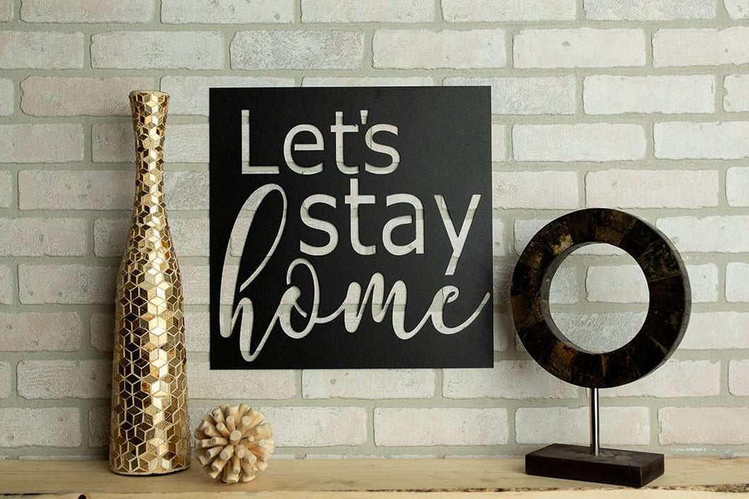 Let's Stay Home Metal Home Decor Sign