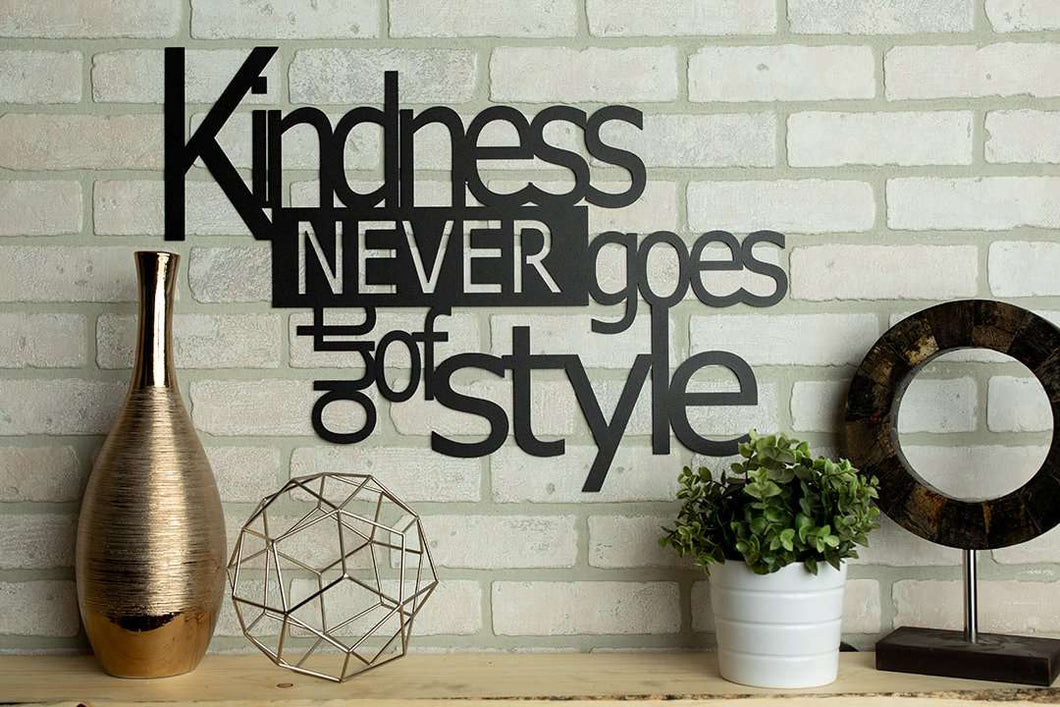 Kindness Never Goes Out of Style Metal Home Decor Wall Sign