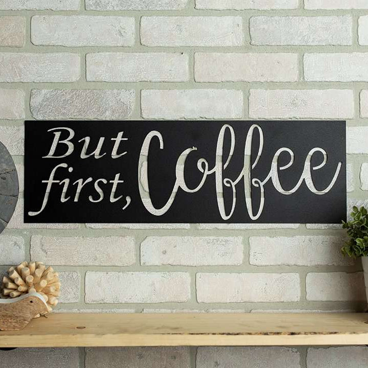 But First, Coffee Metal Sign