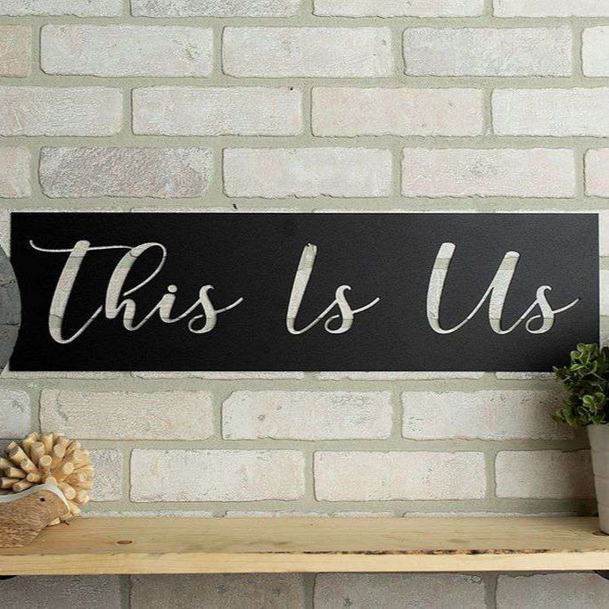 This is Us Metal Sign