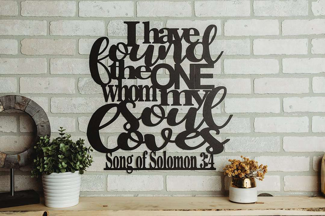 I Have Found the One Whom My Soul Loves - Song of Solomon 3:4 Wall Art