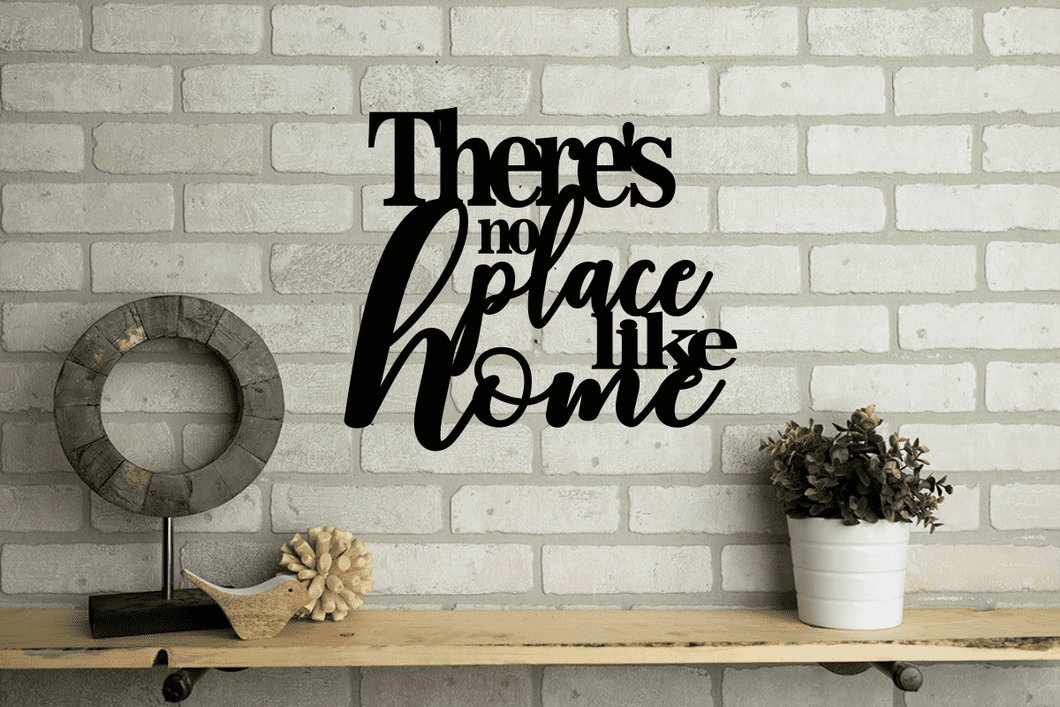 There's No Place Like Home Metal Decor Sign